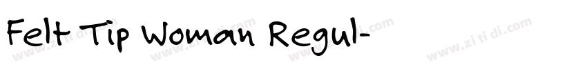 Felt Tip Woman Regul字体转换